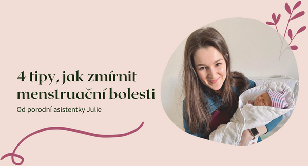 Jak zmírnit menstruační bolesti?
