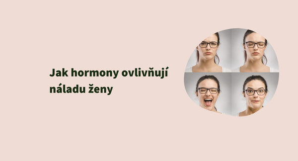 Jak hormony ovlivňují náladu ženy