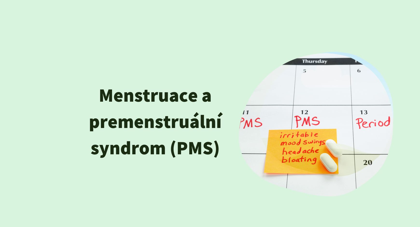 Menstruace a premenstruální syndrom (PMS)