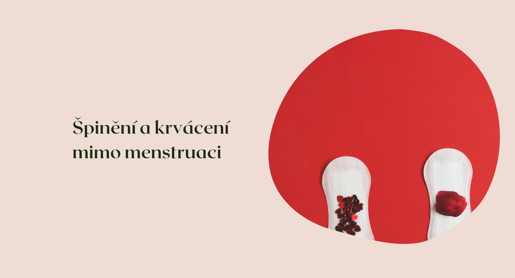 Špinění a krvácení mimo menstruaci