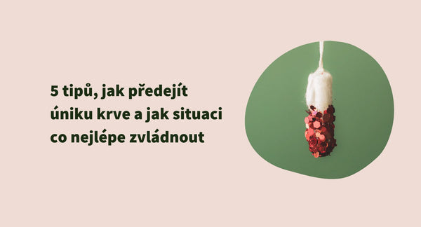 5 tipů, jak předejít úniku krve a jak situaci co nejlépe zvládnout