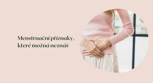 Menstruační příznaky, které možná neznáš