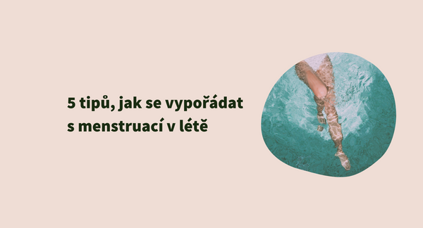 5 tipů, jak se vypořádat s menstruací v létě