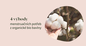 4 výhody menstruačních potřeb z organické bio bavlny